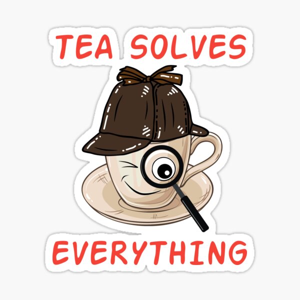 Tea Solves Everything Sticker