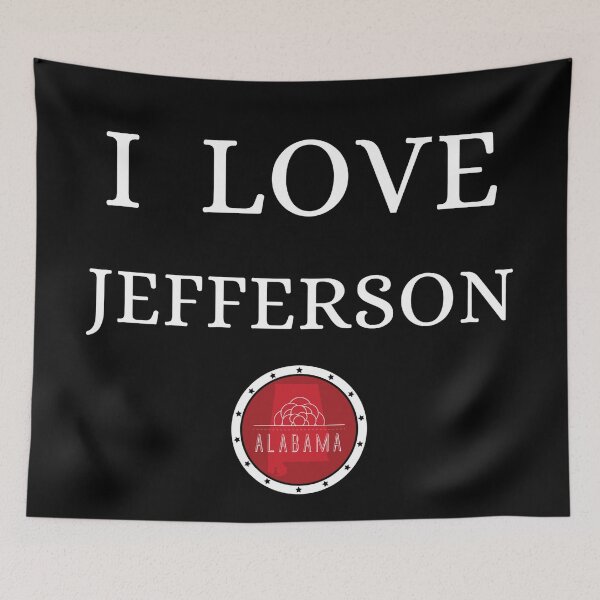 Item preview, I LOVE JEFFERSON | Alabam county United state of america designed and sold by Gatsbird Design.