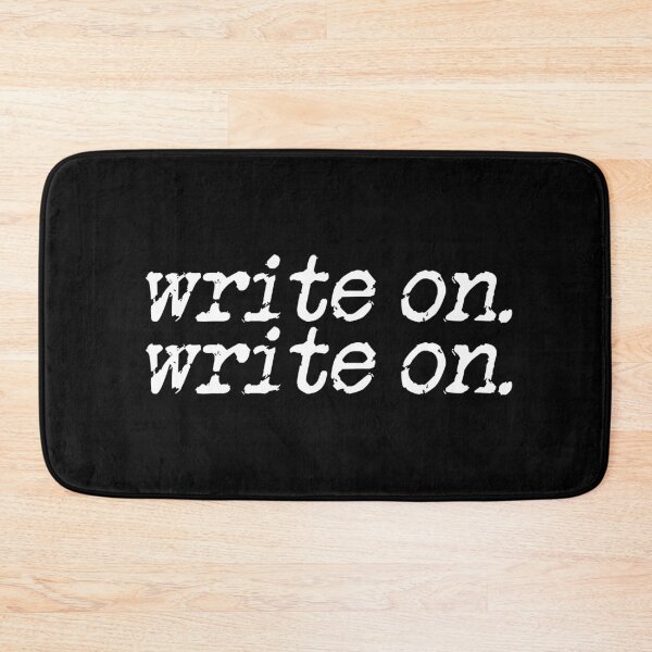 Item preview, write on. write on. in white designed and sold by TeaRoseWriter.
