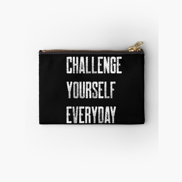 Item preview, Challenge Yourself Everyday  designed and sold by RaquelDeneth.