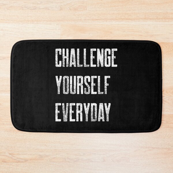 Item preview, Challenge Yourself Everyday  designed and sold by RaquelDeneth.