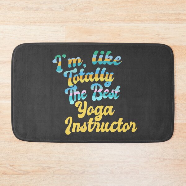 Item preview, Im Like Totally The Best Yoga Instructor designed and sold by Chubuter.