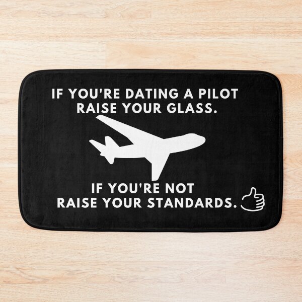 Item preview, If You're Dating A Pilot Raise Your Glass, If You're Not Raise Your Standards designed and sold by KananiandKiki.