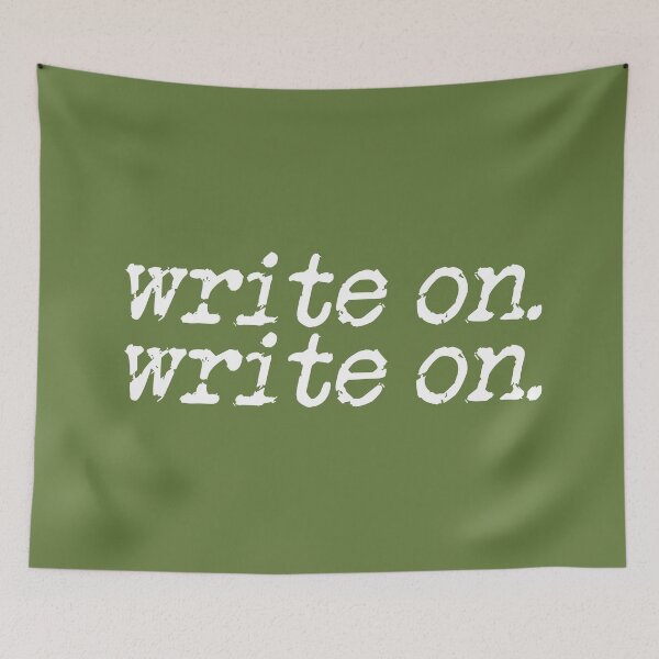 Item preview, write on. write on. in white on military green designed and sold by TeaRoseWriter.