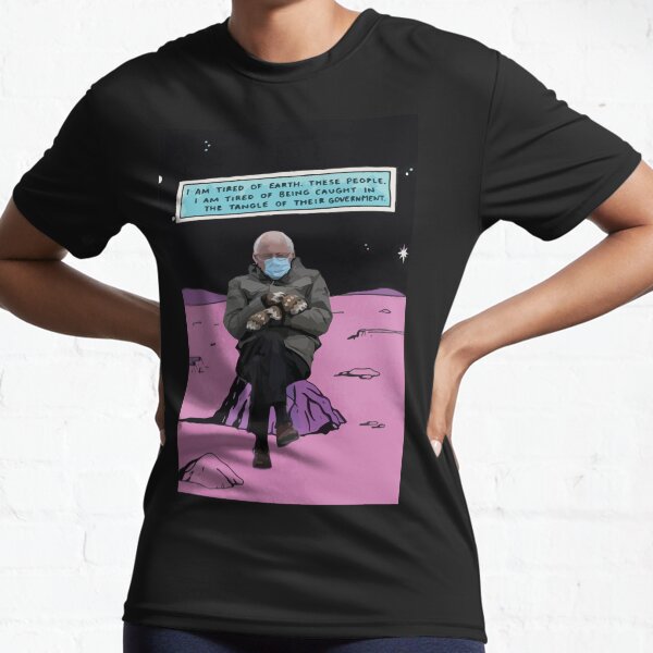 Bernie Sanders mittens inauguration 2021 biden funny meme space mood tired Dr Bernie Manhattan Active T-Shirt
