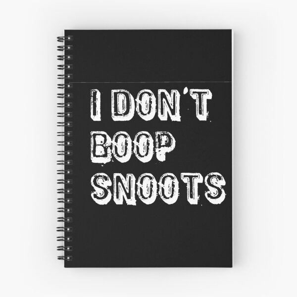 Item preview, I DON'T BOOP SNOOTS designed and sold by craigafrechette.