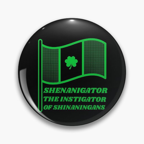 Item preview, Shenanigator The Instigator of Shenanigans - St Patricks Day designed and sold by YueHeng Creates ⭐⭐⭐⭐⭐.