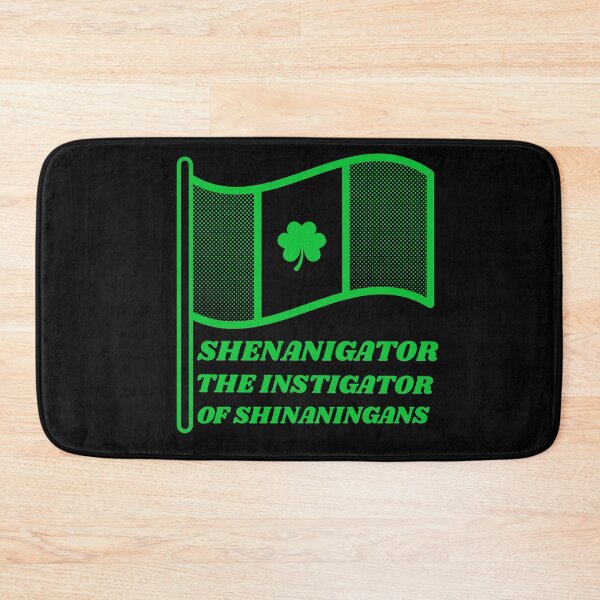 Item preview, Shenanigator The Instigator of Shenanigans - St Patricks Day designed and sold by YueHeng Creates ⭐⭐⭐⭐⭐.