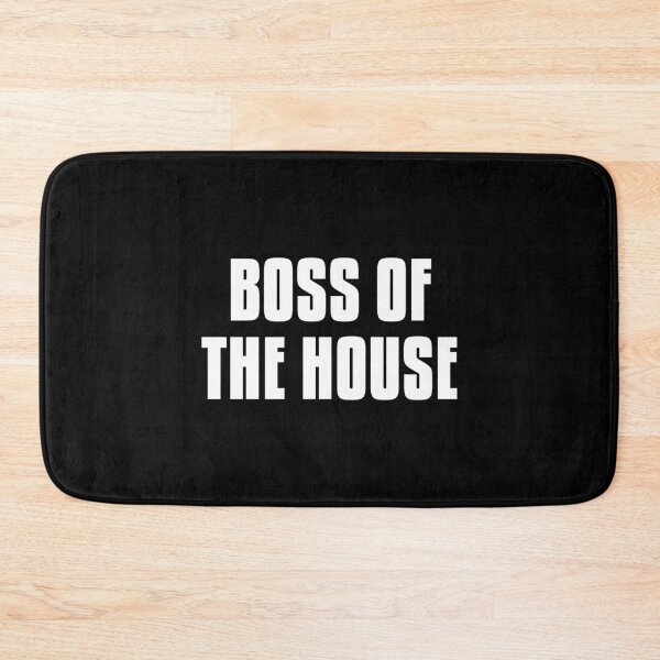 Item preview, The Boss of the House designed and sold by dylanxh.