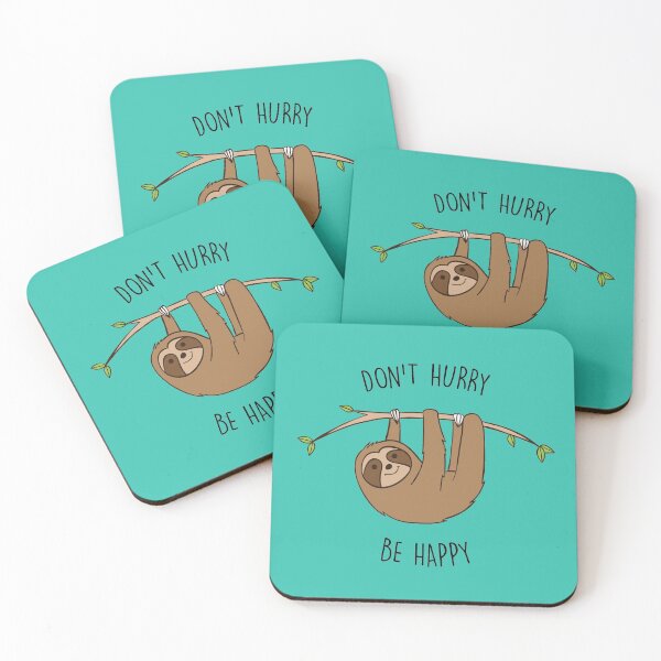 Item preview, Don't Hurry Be Happy Sloth Pun designed and sold by heathercashart.