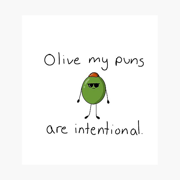 clever olive pun. Photographic Print