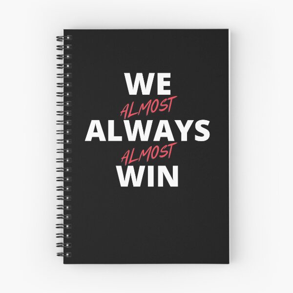 Item preview, We Almost Always Almost Win designed and sold by Crafty-Mornings.