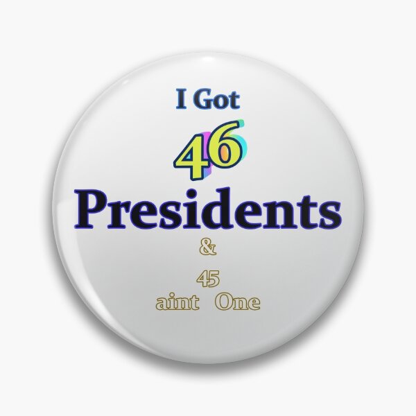 Item preview, I Got 46 Presidents .... designed and sold by KATKattalestv.