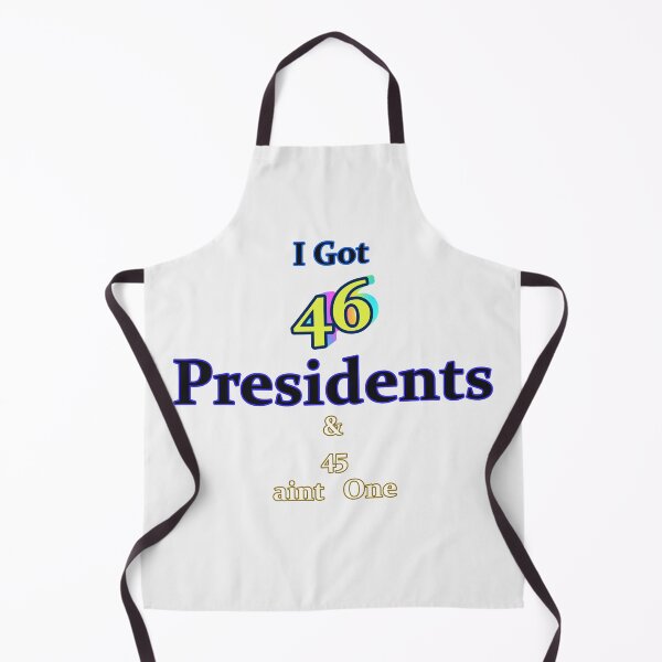 Item preview, I Got 46 Presidents .... designed and sold by KATKattalestv.