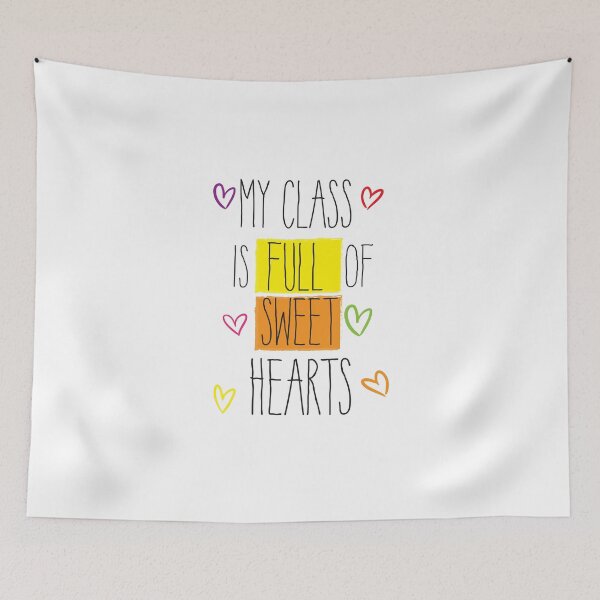Item preview, My class is full of sweet hearts designed and sold by Hamza ourdane.
