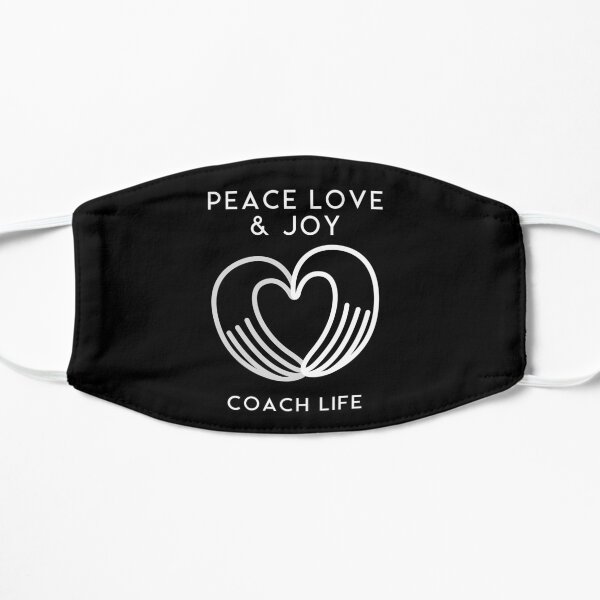 Coach life is peace, love and joy. Health coach. Mask