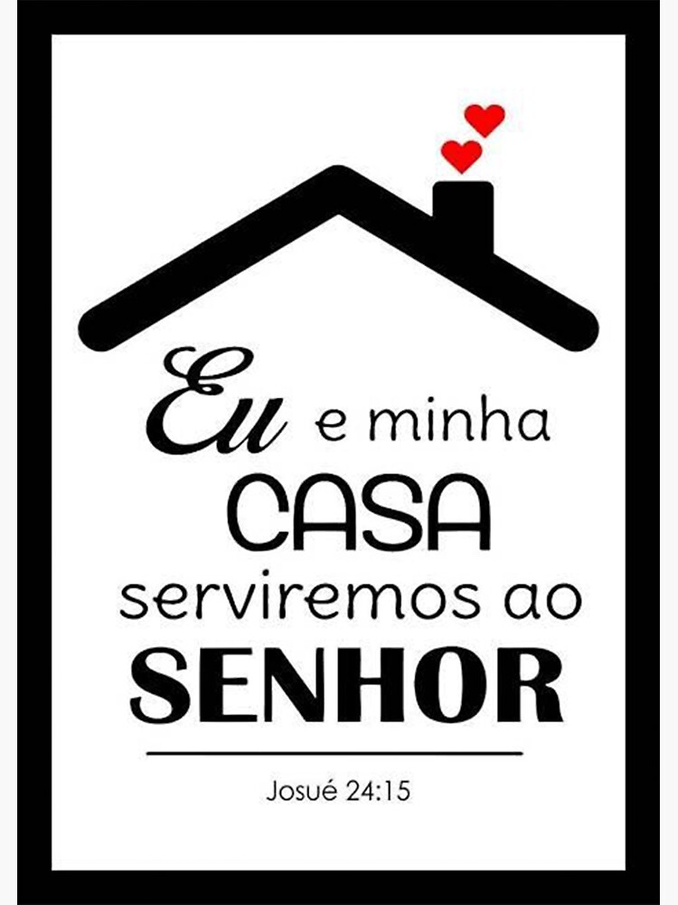 A Tua Palavra: Eu e a minha casa serviremos ao Senhor