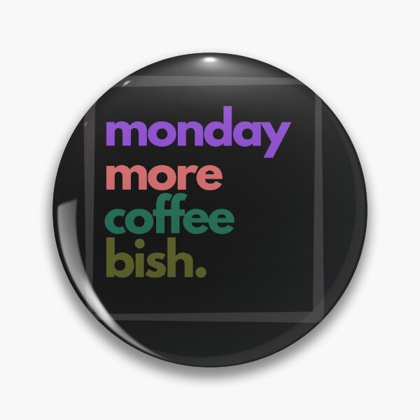 Item preview, Monday More Coffee Bish designed and sold by aboniteblanc.