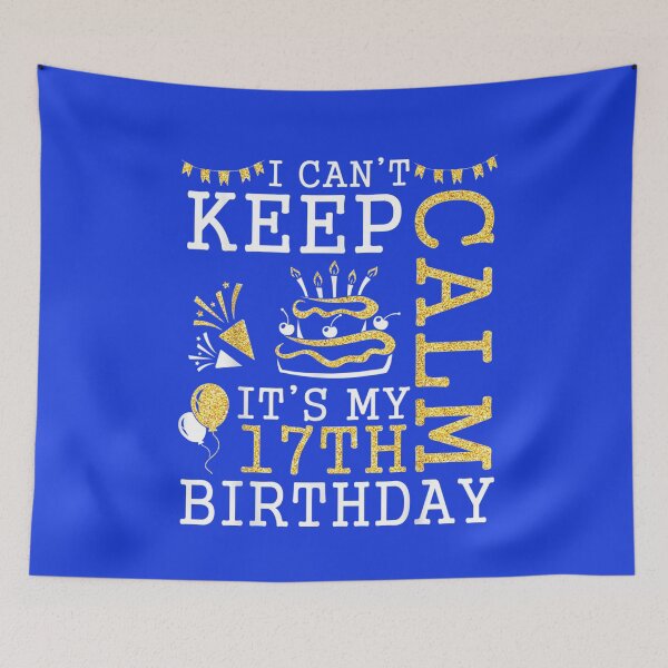 Item preview, I Can't Keep Calm It's My 17th Birthday Happy 17 Years Old designed and sold by michaelscoe.