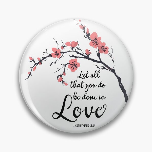Item preview, 1 Corinthians 16:14 designed and sold by della95.
