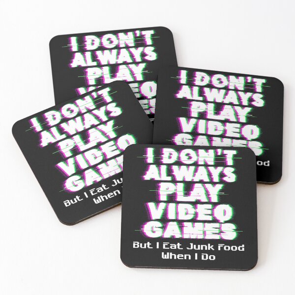 Item preview, I Don't Always Play Videogames But When I Do I Eat Junk Food designed and sold by Clothing-Guru.