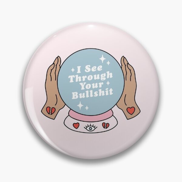 Item preview, I see through your bullsh*t designed and sold by rmsbubble.