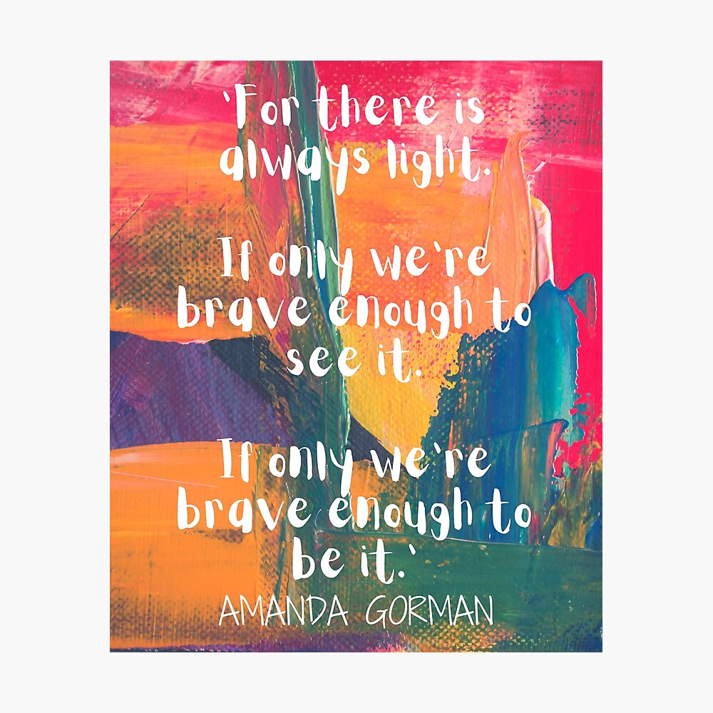 The Hill We Climb Wall Art 1 Set Amanda Gorman Quote Abstract Art For There Is Always Light Quote Poet Quotes Art Print Giclee Art Collectibles Kromasol Com