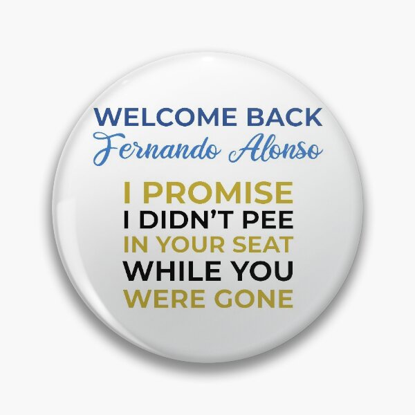Item preview, Welcome Back Alonso, I didn't pee in your seat! (Colors) designed and sold by FilipeFerreira.
