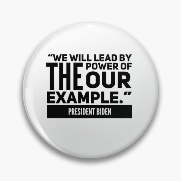 Item preview, We Will Lead by The Power of Our Example President Biden Quote designed and sold by MimsTees.