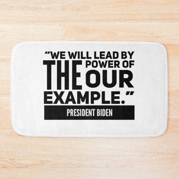 Item preview, We Will Lead by The Power of Our Example President Biden Quote designed and sold by MimsTees.