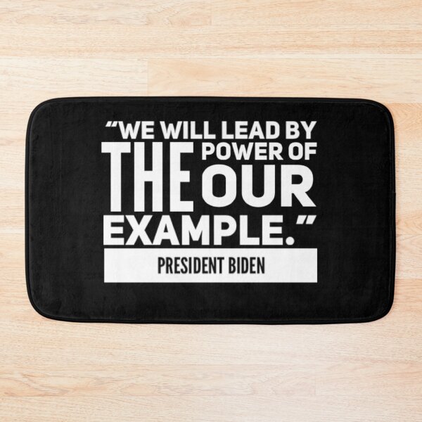 Item preview, We Will Lead by The Power of Our Example President Biden Quote designed and sold by MimsTees.
