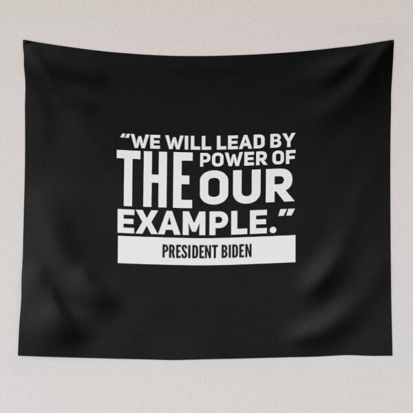 Item preview, We Will Lead by The Power of Our Example President Biden Quote designed and sold by MimsTees.