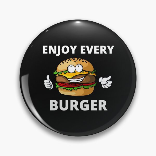 Item preview, Enjoy Every Burger designed and sold by MohitJain1109.