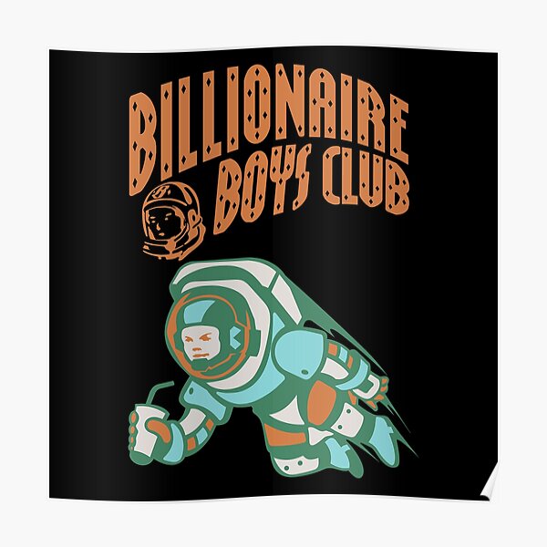Billionaire Boys Club Posters | Redbubble