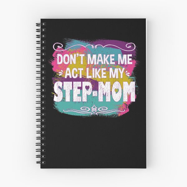 Item preview, DON'T MAKE ME ACT LIKE MY STEP-MOM | Funny Step-Mom Design designed and sold by passion4merch.