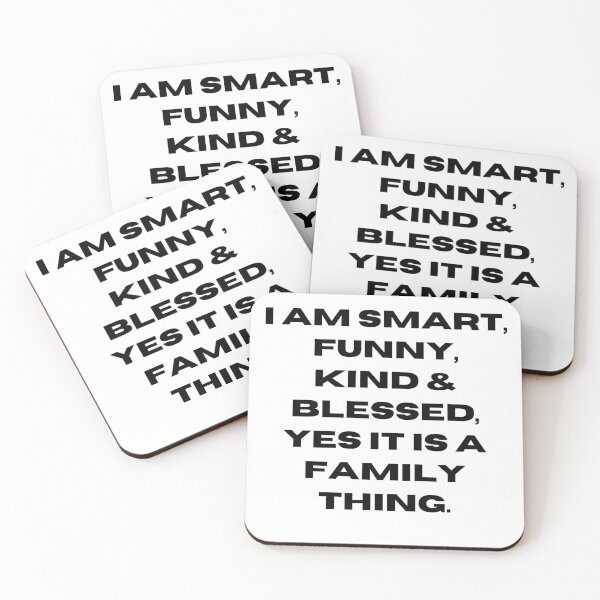 Item preview, I am Smart, Funny, Kind & Blessed, yes it is a FAMILY thing. designed and sold by TIPJ.