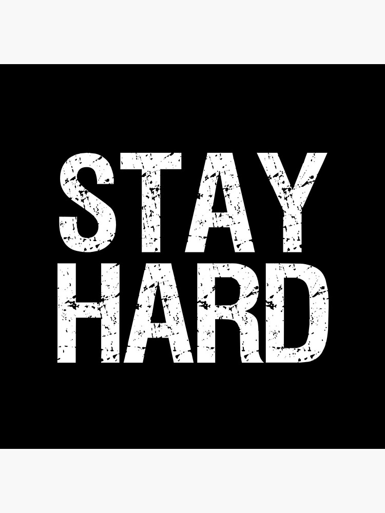 ""STAY HARD" Motivation MAXIMUM" Poster for Sale by adubworld