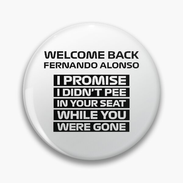 Item preview, Welcome Back Alonso, I didn't pee in your seat! (Black) designed and sold by FilipeFerreira.