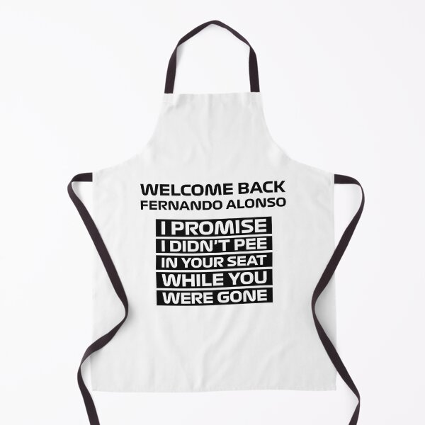Item preview, Welcome Back Alonso, I didn't pee in your seat! (Black) designed and sold by FilipeFerreira.