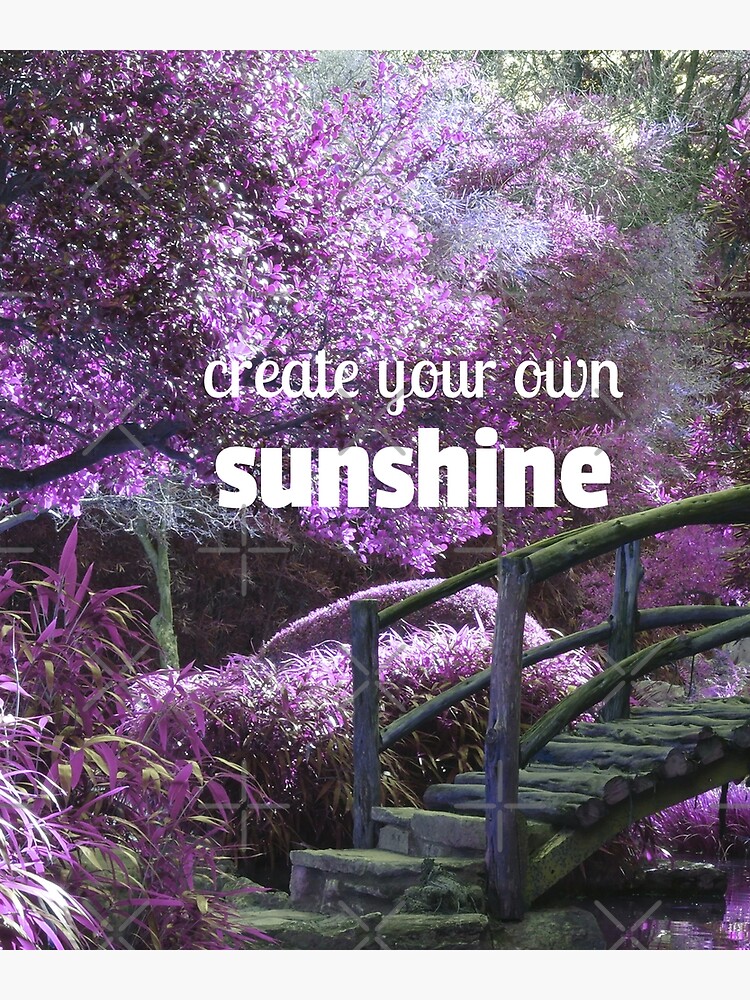 create your own sunshine, short, phrase, motivational, inspirational,  quotes, sayings, poster | Poster