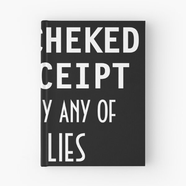 Item preview, No I Checked My Receipt I Didn't Buy Any Of Your Lies designed and sold by TINASTORESHOPE.