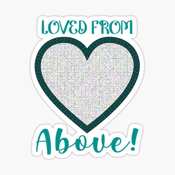 Item preview, Loved from Above! (Aqua) designed and sold by PawsitiveMum.
