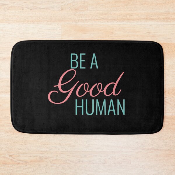 Item preview, Be a Good Human designed and sold by TINASTORESHOPE.