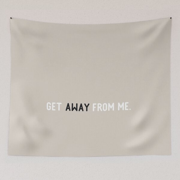 Item preview, Get Away From Me designed and sold by Flip & Flop.
