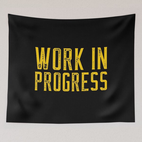 Item preview, Work in Progress designed and sold by alancrapopod.
