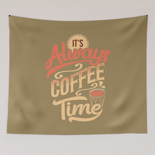 Item preview, Always Coffee Time designed and sold by Artcraft-Ink.