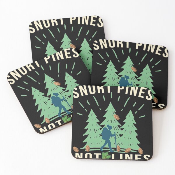 Item preview, Snort Pines Not Lines designed and sold by paytex231.