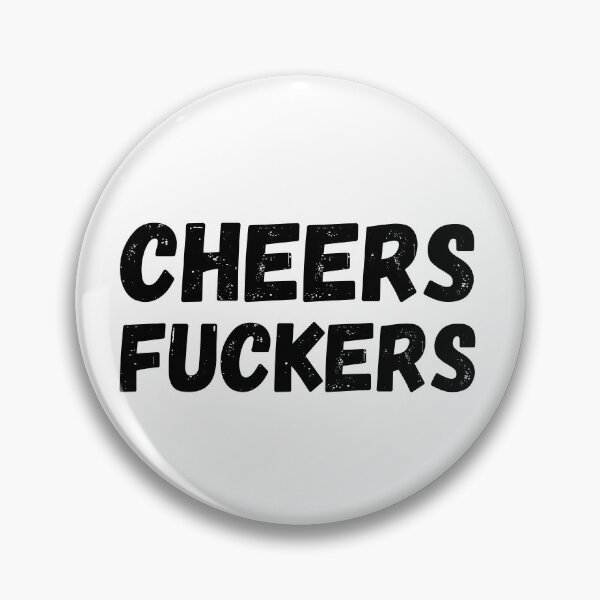 Item preview, Cheers Fuckers. Funny Fuck and Drinking Quote.  designed and sold by That Cheeky Tee.