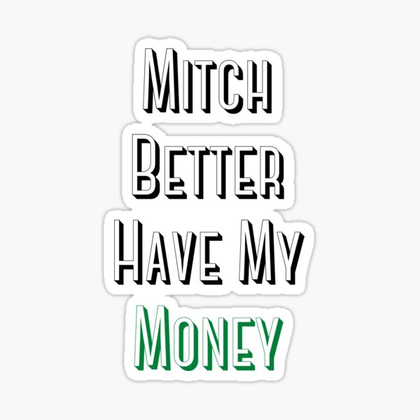 B-tch Better Have My Money, Meme, Credit Card Sticker