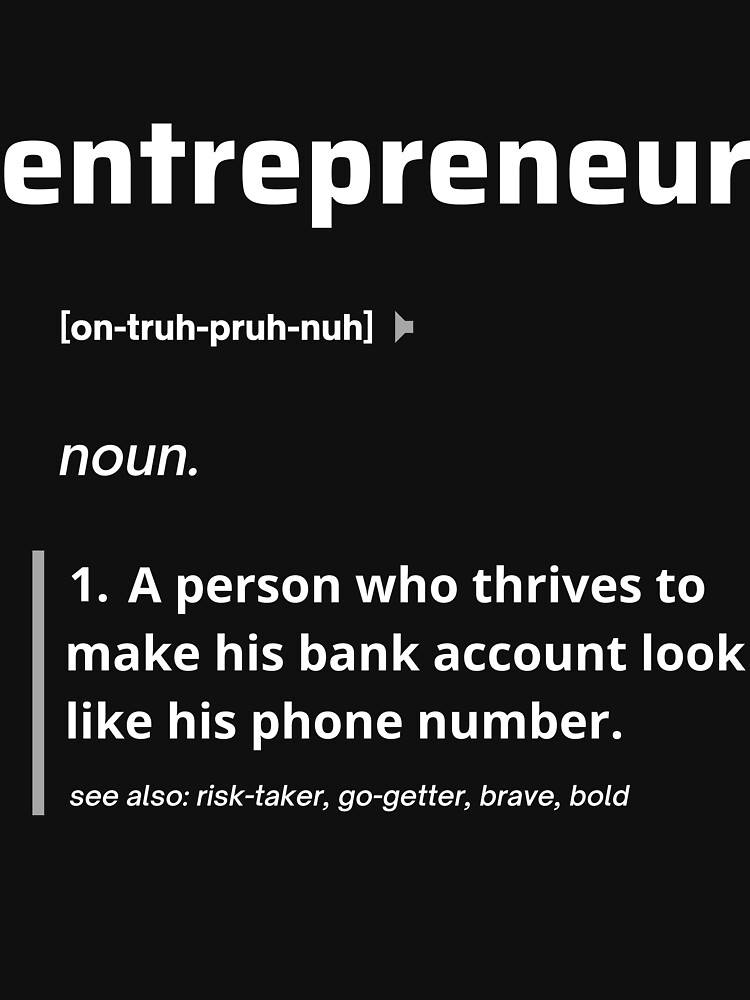 "Entrepreneur Dictionary Word Definition (White Text)" Tshirt by